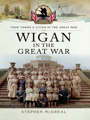 cover image of Wigan in the Great War